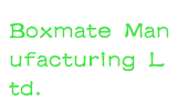Boxmate Manufacturing Ltd.