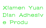 Xiamen YuanDian Adhesive Produ