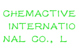 CHEMACTIVE INTERNATIONAL CO.，L